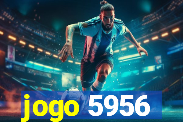 jogo 5956